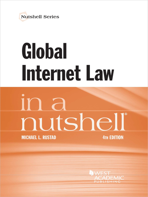 Title details for Global Internet Law in a Nutshell by Michael L. Rustad - Available